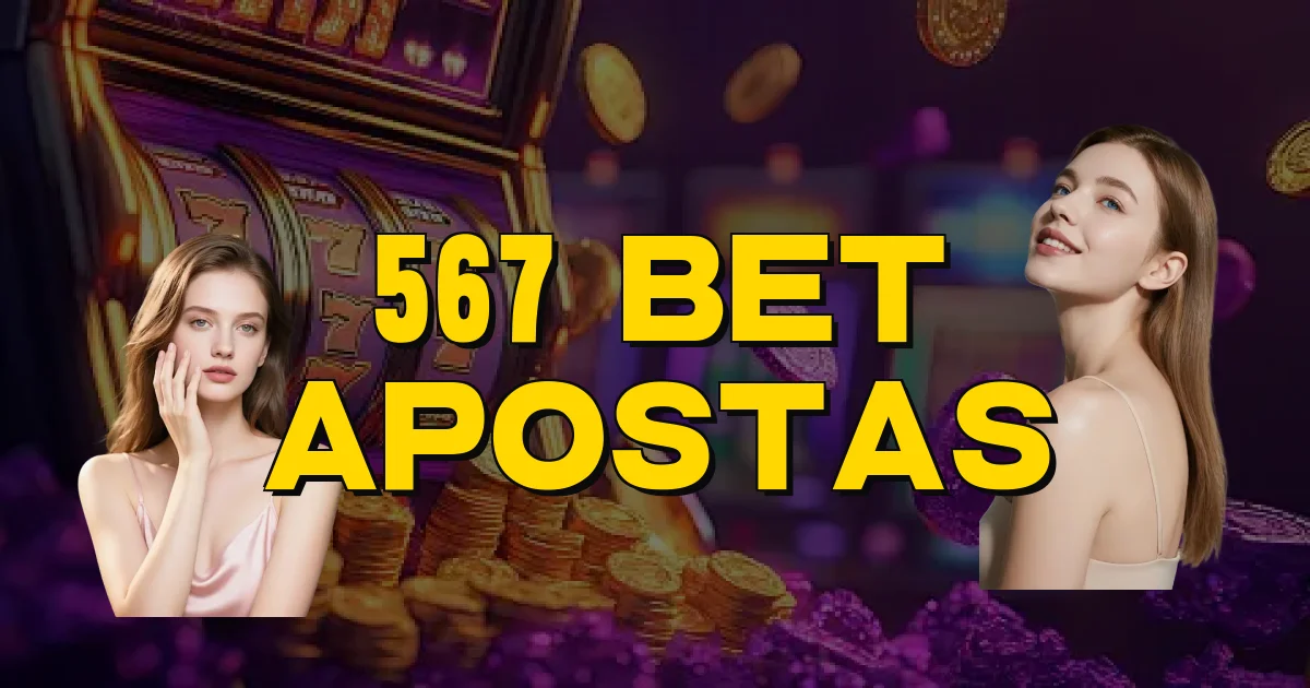 567 Bet Apostas Oficial