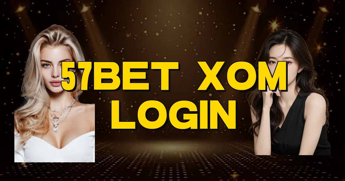 57Bet Xom Login Oficial