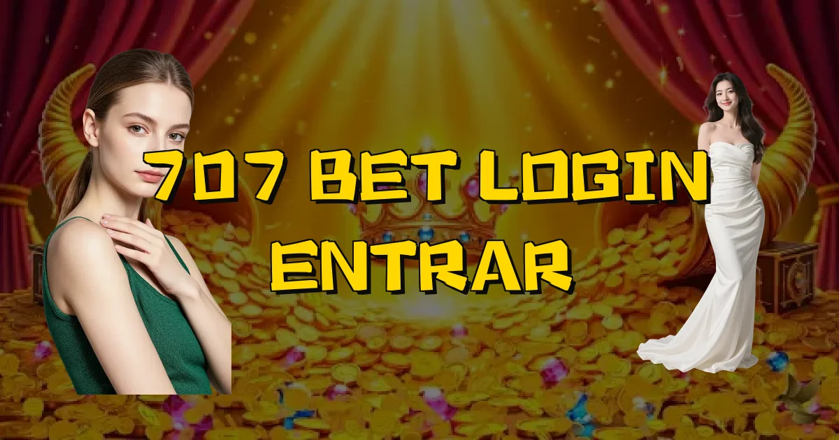 707 Bet Login Entrar Oficial