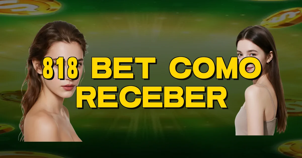 818 Bet Como Receber Oficial