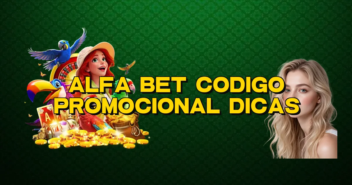 Alfa Bet Codigo Promocional Dicas Oficial