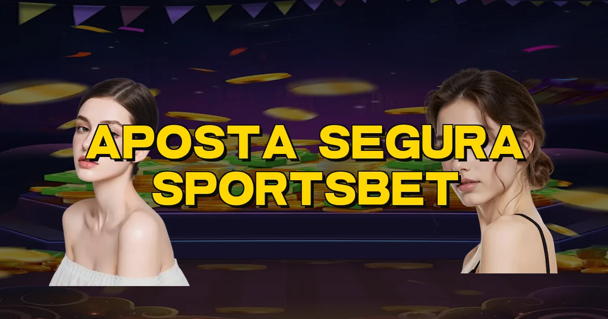 Aposta Segura Sportsbet Oficial