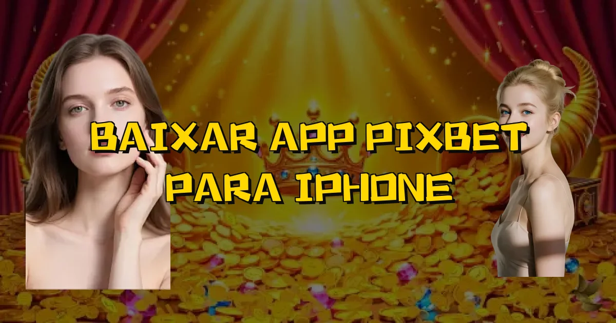 Baixar App Pixbet Para Iphone Oficial