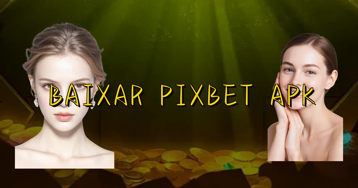 Baixar Pixbet Apk Oficial