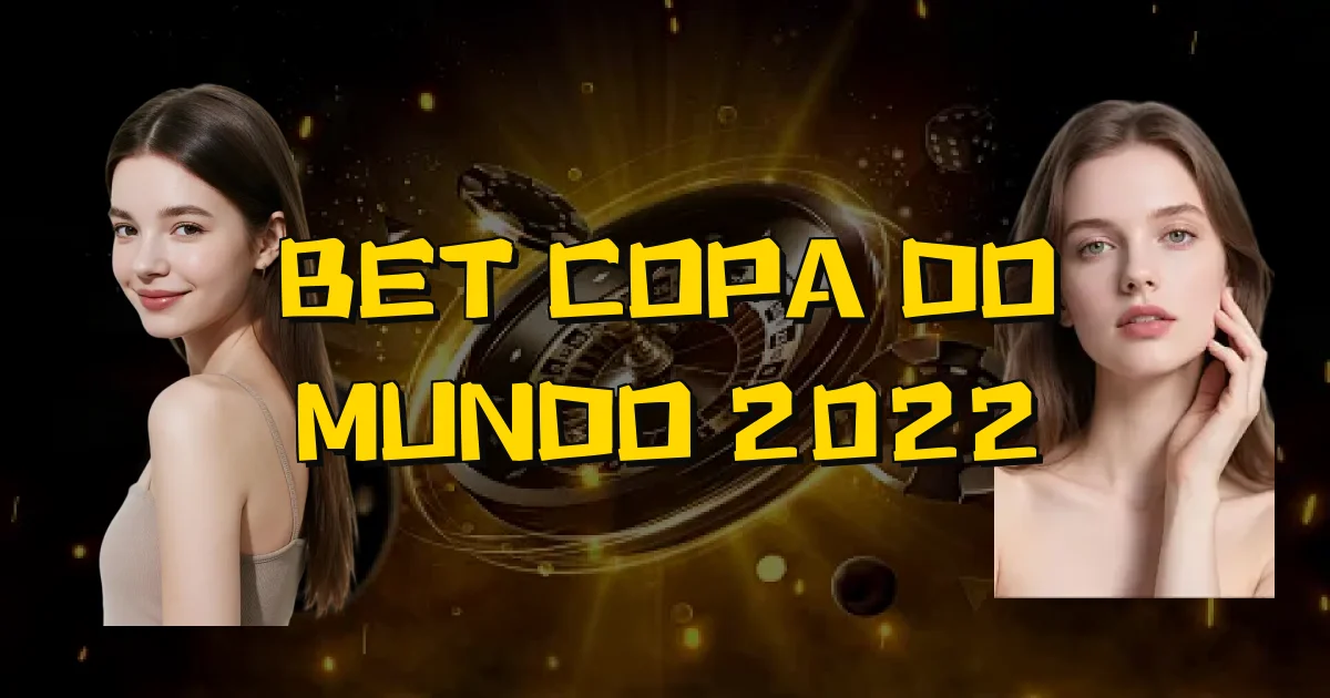Bet Copa Do Mundo 2022 Oficial