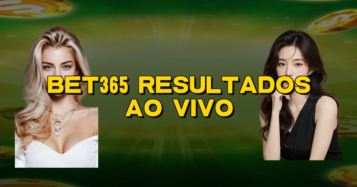 Bet365 Resultados Ao Vivo Oficial