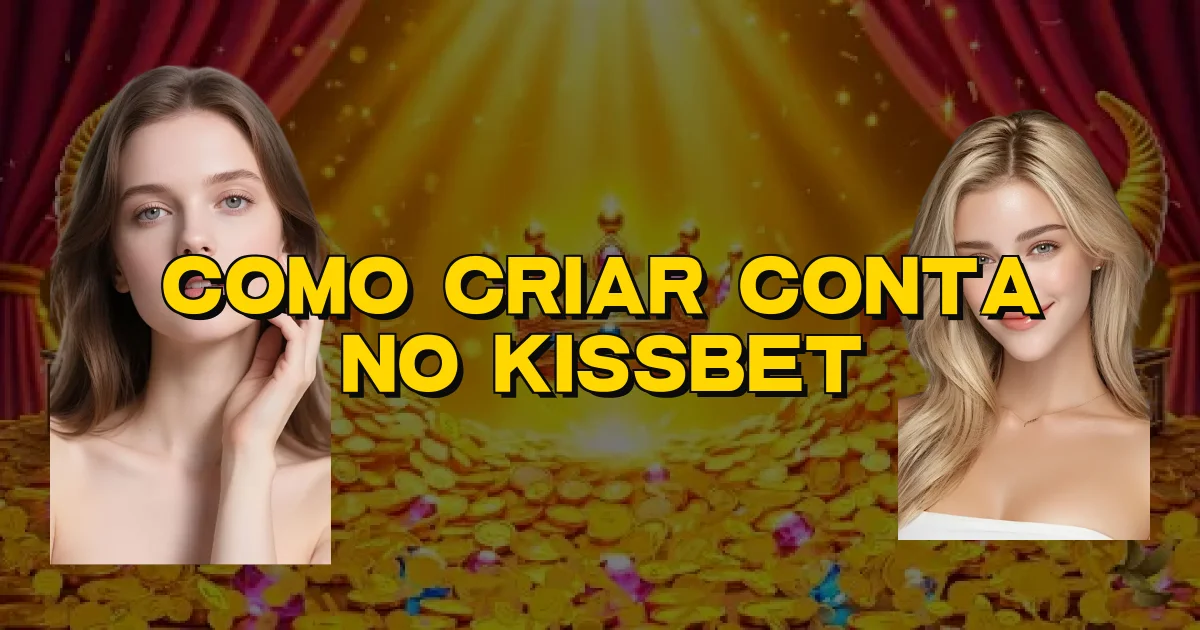 Como Criar Conta No Kissbet Oficial