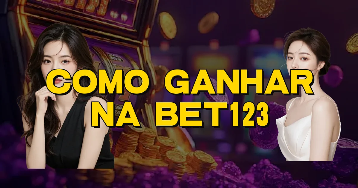 Como Ganhar Na Bet123 Oficial