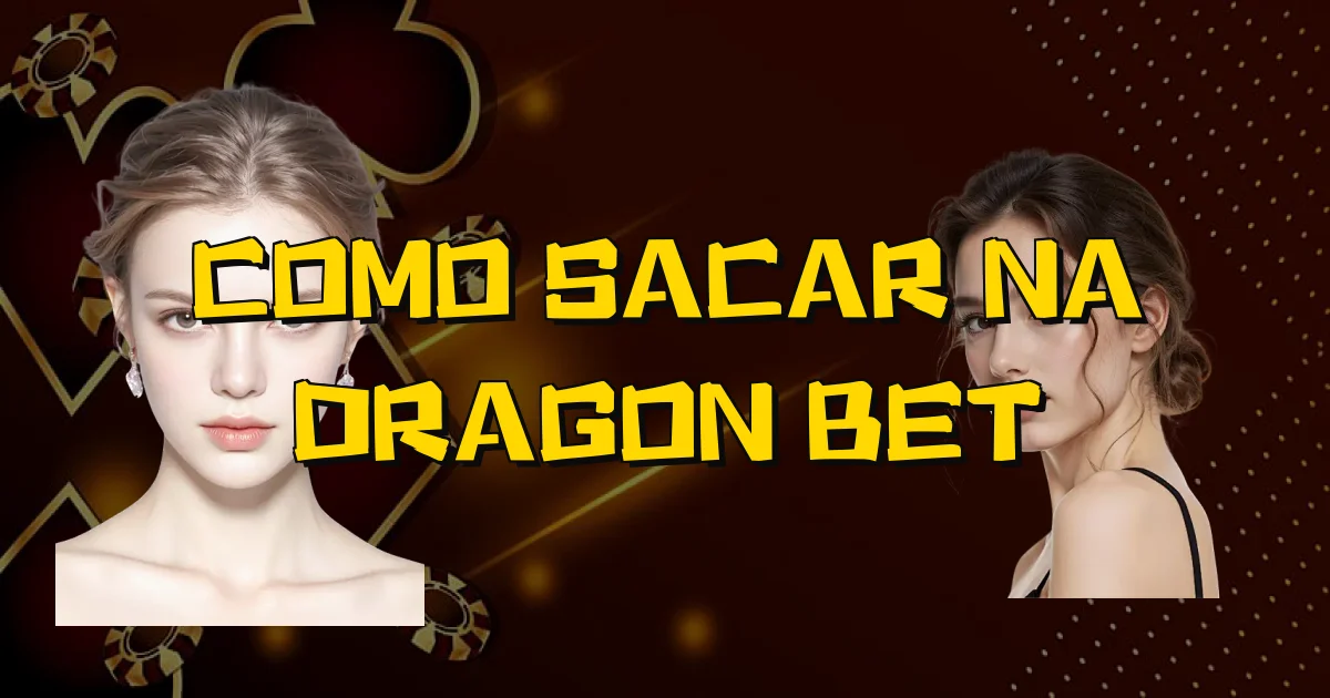 Como Sacar Na Dragon Bet Oficial