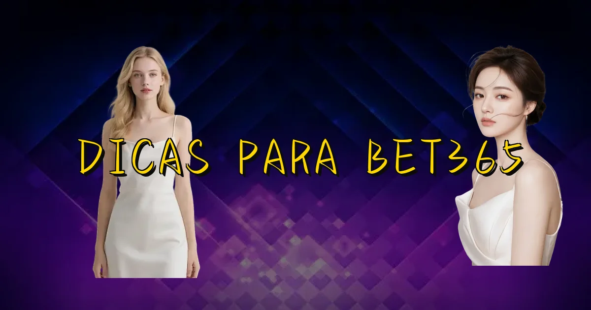 Dicas Para Bet365 Oficial