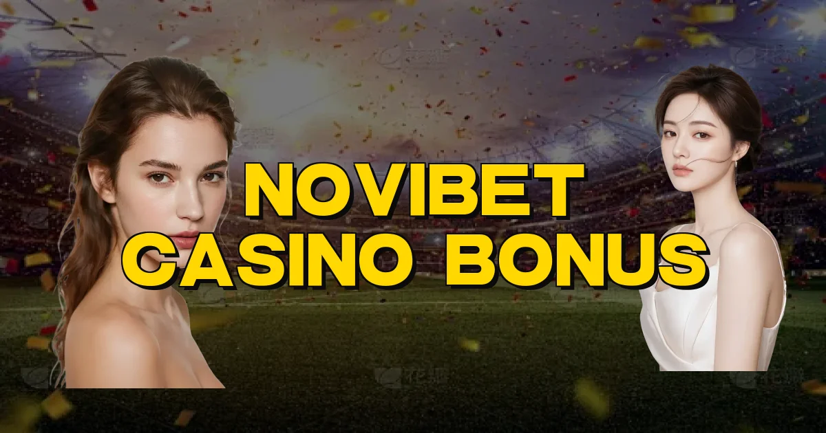 Novibet Casino Bonus Oficial