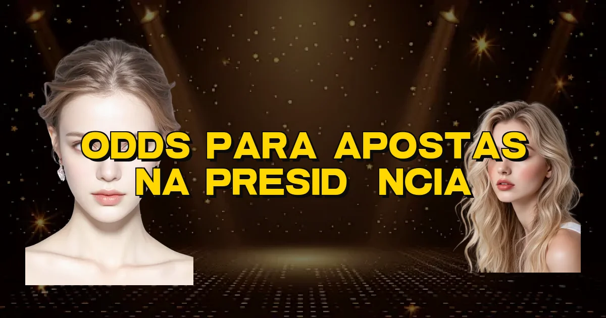 Odds Para Apostas Na Presidência Oficial