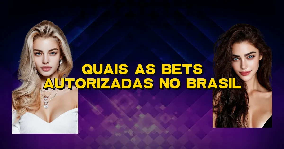 Quais As Bets Autorizadas No Brasil Oficial