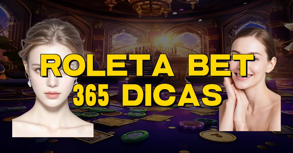 Roleta Bet 365 Dicas Oficial
