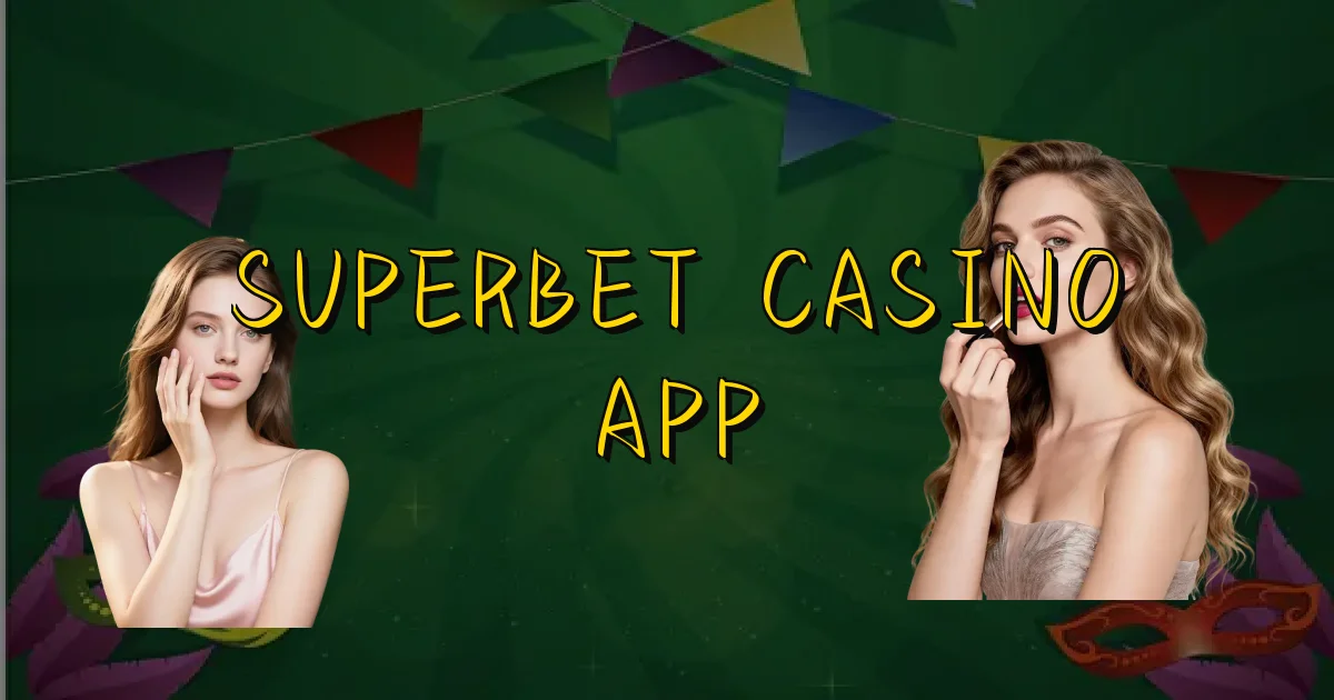 Superbet Casino App Oficial